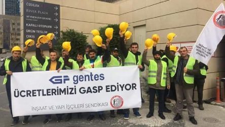 İnşaat işçilerinden Gentes'e uyarı: Tüm haklarımızı istiyoruz