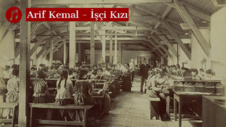 MÜZİK | Arif Kemal - İşçi Kızı