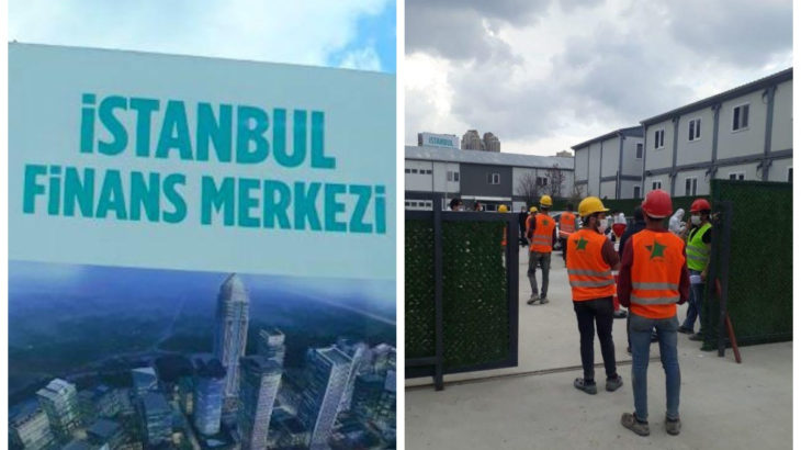 İstanbul’da finans merkezi inşaatında 25 işçide koronavirüs çıktı: Testi yaparken bile inşaatı durdurmadılar