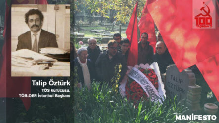 Tarihsel TKP üyesi Mustafa Sarıbaş, Talip Öztürk'ü anlattı