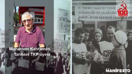 Tarihsel TKP üyesi Muharrem Kahraman: TKP'nin 100. yılında bu ipi göğüsleyecek işçi sınıfının partisi TKH’yi selamlıyorum