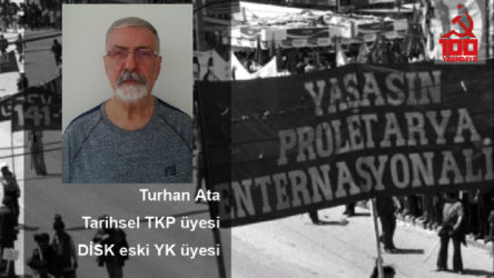 Tarihsel TKP üyesi Turhan Ata: Parti'nin emektar yoldaşlarını bir araya getirme programından dolayı TKH'yi kutluyorum