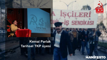 Tarihsel TKP ve TKH MK üyesi Kemal Parlak: Geçmişimize yaslanarak geleceğimizi kuruyoruz