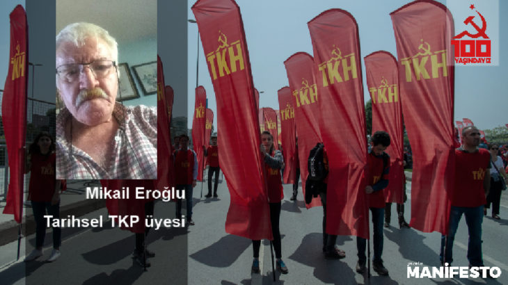 Tarihsel TKP üyesi Mikail Eroğlu: Orak çekiçli bayrağı yükseklere çıkartmaya ant içtik