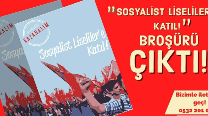 Sosyalist Liseliler’in yeni broşürü ‘’Sosyalist Liseliler’e Katıl!’’ çıktı