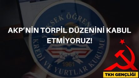TKH Gençliği: AKP'nin torpil düzenini kabul etmiyoruz!