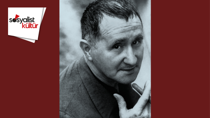 SOSYALİST KÜLTÜR | Brecht’in gözünden sanat, kültür ve aydın tartışmaları
