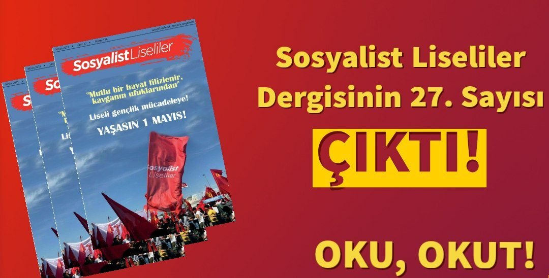 Sosyalist Liseliler Dergisi Mayıs Sayısı Çıktı: Liseli Gençlik Mücadeleye!