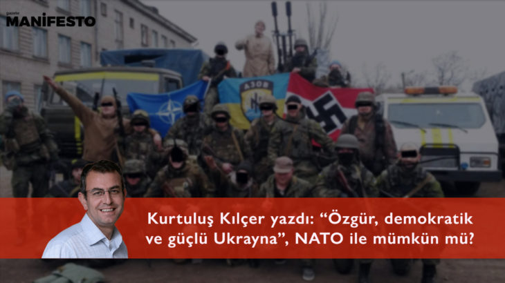 “Özgür, demokratik ve güçlü Ukrayna”, NATO ile mümkün mü?