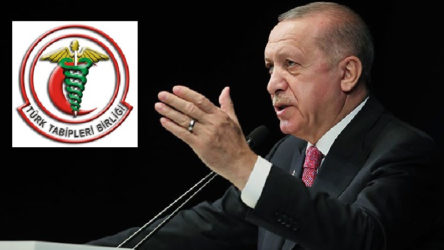TTB'den Erdoğan'a yanıt: Hiçbir yere gitmiyoruz